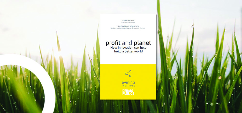 Cover image - Sortie du livre Profit and Planet sur le Développement Durable, seule voie pour les entreprises de poursuivre leur croissance à long terme