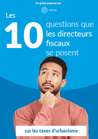 Cover image - Les 10 questions que les directeurs fiscaux se posent...sur les taxes d'urbanisme 