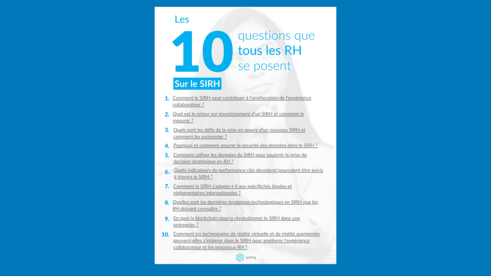 Les 10 questions que les RH se posent sur SIRH