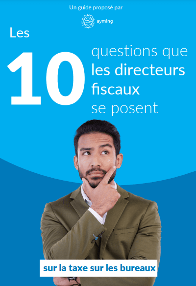 Cover image - Les 10 questions que les directeurs fiscaux se posent... sur la taxe sur les bureaux