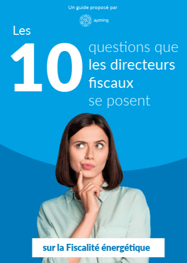 Cover image - Les 10 questions que les directeurs fiscaux se posent... sur la Fiscalité énergétique